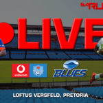 LIVE: Vodacom Bulls vs Blues